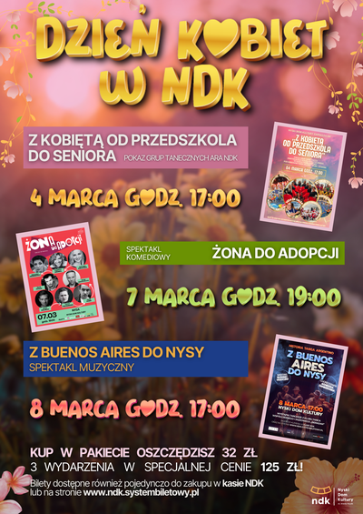 Plakat wydarzenia:  DZIEŃ KOBIET Z NDK 3 WYDARZENIA 1 BILET 